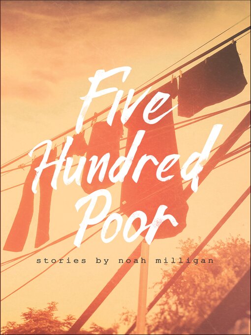 Title details for Five Hundred Poor by Noah Milligan - Available